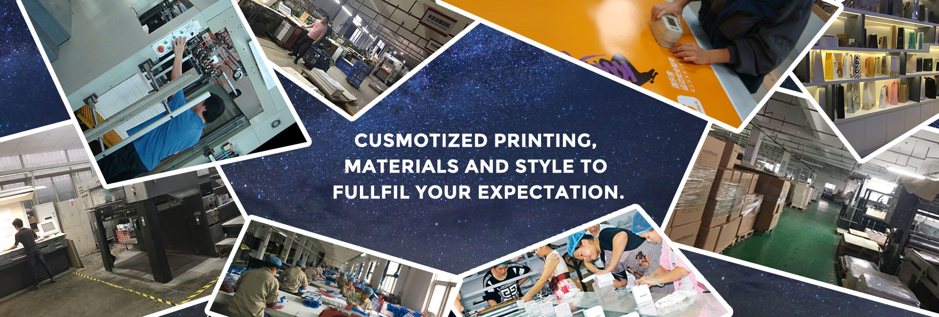 CUSMOTIZED PRINTING, MATERIALS AND STYLE TO FULLFIL YOUR EXPECTATION